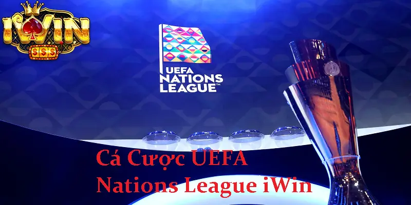 Chia Sẻ Mẹo Để Thắng Lớn Với Cá cược UEFA Nations League iWin 1 Cá cược UEFA Nations League iWin